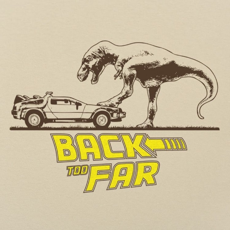 Back Too Far T-Shirt | 6 Dollar Shirts