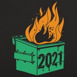 Dumpster Fire 2021