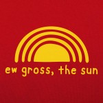 Ew Gross, The Sun
