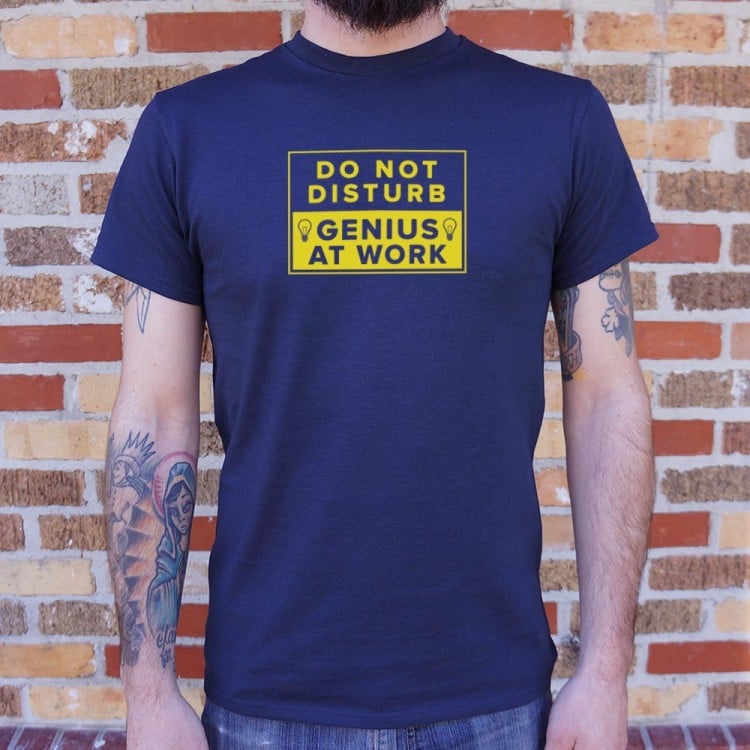 Genius At Work T-Shirt | 6 Dollar Shirts