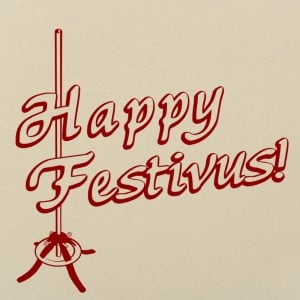 Happy Festivus!