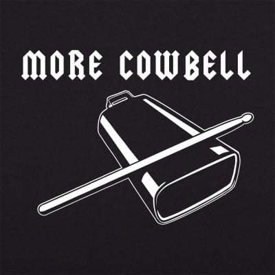 More Cowbell T Shirt 6 Dollar Shirts