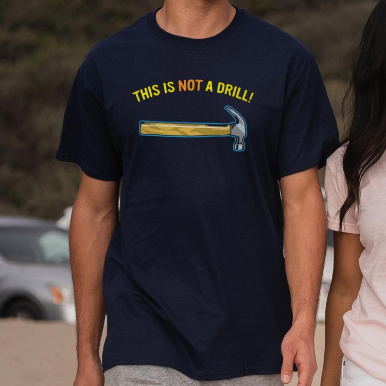 Not A Drill Graphic T-Shirt | 6 Dollar Shirts