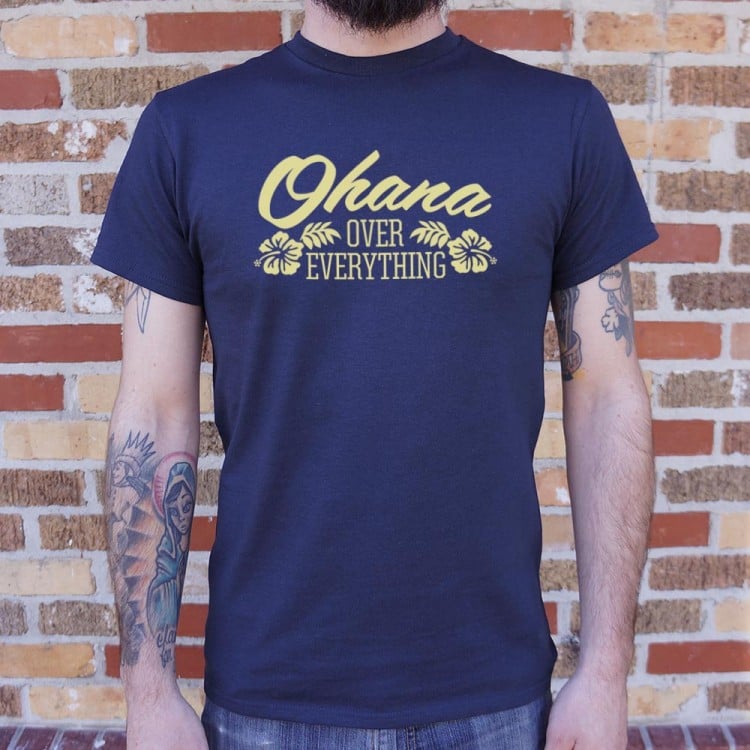 ohana over everything shirt