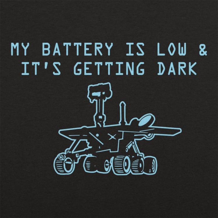 It s getting dark. Оппортьюнити my Battery is Low. Getting Dark. My Battery is Low and it's getting Dark. My Battery.