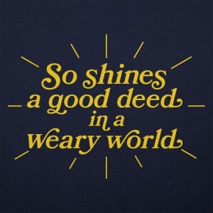 So Shines A Good Deed