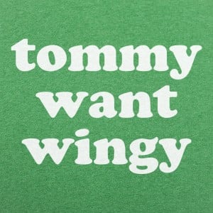 Tommy Want Wingy