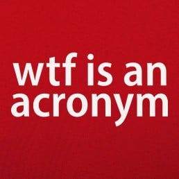 WTF Is An Acronym